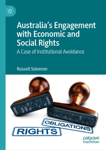 Australia’s Engagement with Economic and Social Rights : A Case of Institutional Avoidance