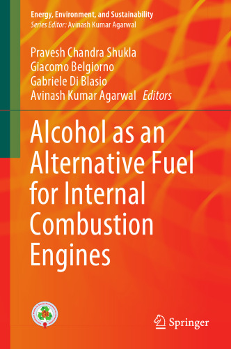 Alcohol as an Alternative Fuel for Internal Combustion Engines (Energy, Environment, and Sustainability)