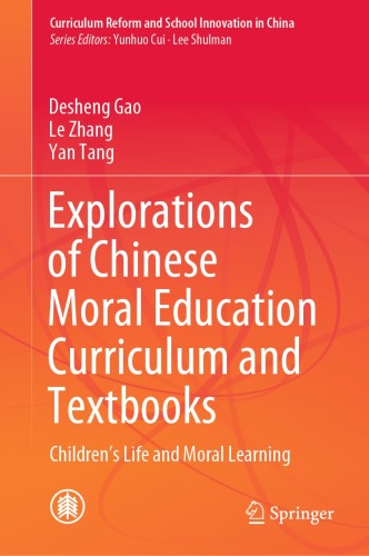 Explorations of Chinese Moral Education Curriculum and Textbooks: Children’s Life and Moral Learning
