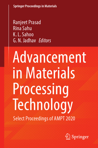 Advancement in Materials Processing Technology: Select Proceedings of AMPT 2020 (Springer Proceedings in Materials, 12)