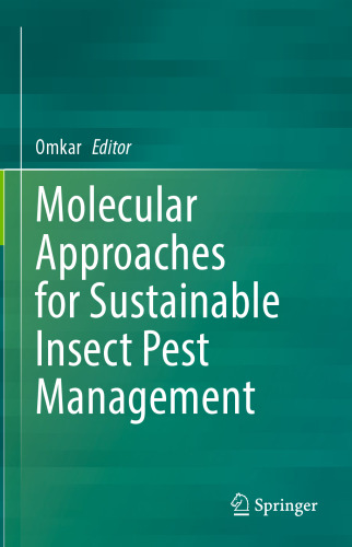 MOLECULAR APPROACHES FOR SUSTAINABLE INSECT PEST MANAGEMENT.