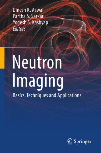 NEUTRON IMAGING : basics, techniques and applications.