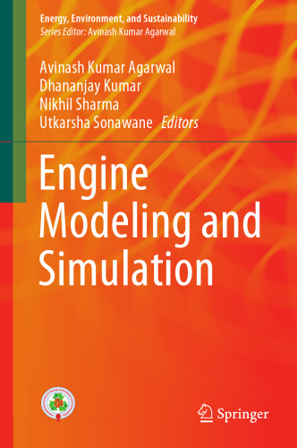 Engine Modeling and Simulation (Energy, Environment, and Sustainability)