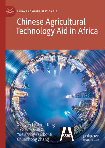 Chinese Agricultural Technology Aid in Africa (China and Globalization 2.0)