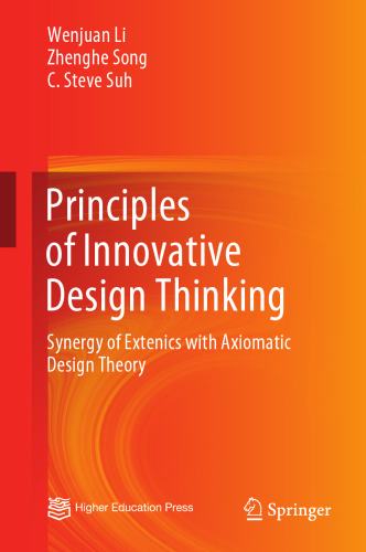 Principles of Innovative Design Thinking: Synergy of Extenics with Axiomatic Design Theory