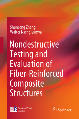 Nondestructive Testing and Evaluation of Fiber-Reinforced Composite Structures