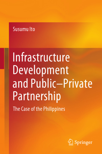 Infrastructure Development and Public–Private Partnership: The Case of the Philippines