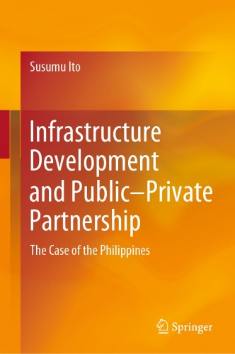 Infrastructure Development and Public–Private Partnership: The Case of the Philippines