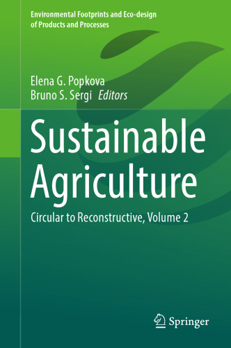 Sustainable Agriculture: Circular to Reconstructive, Volume 2 (Environmental Footprints and Eco-design of Products and Processes)