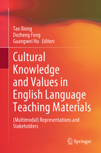 Cultural Knowledge and Values in English Language Teaching Materials: (Multimodal) Representations and Stakeholders