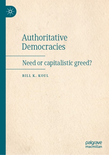 Authoritative Democracies : Need or capitalistic greed?