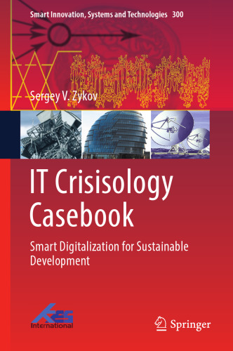 IT Crisisology Casebook: Smart Digitalization for Sustainable Development (Smart Innovation, Systems and Technologies, 300)