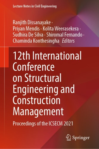 12th International Conference on Structural Engineering and Construction Management : Proceedings of the ICSECM 2021
