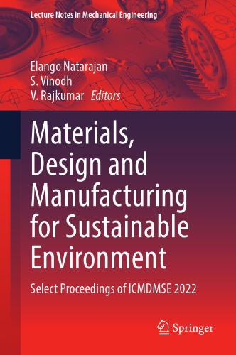 Materials, Design and Manufacturing for Sustainable Environment: Select Proceedings of ICMDMSE 2022