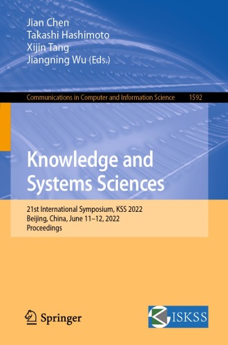 Knowledge and Systems Sciences: 21st International Symposium, KSS 2022, Beijing, China, June 11–12, 2022, Proceedings