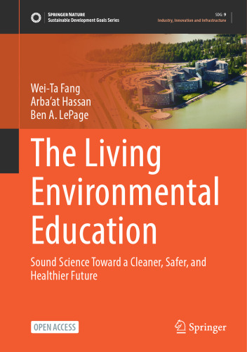 The Living Environmental Education: Sound Science Toward a Cleaner, Safer, and Healthier Future