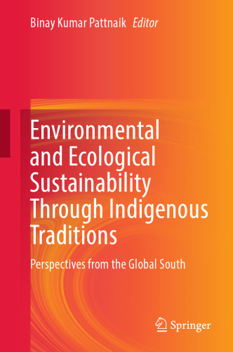 Environmental and Ecological Sustainability Through Indigenous Traditions: Perspectives from the Global South
