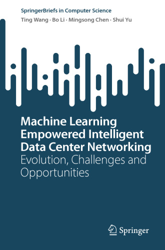 Machine Learning Empowered Intelligent Data Center Networking. Evolution, Challenges and Opportunities