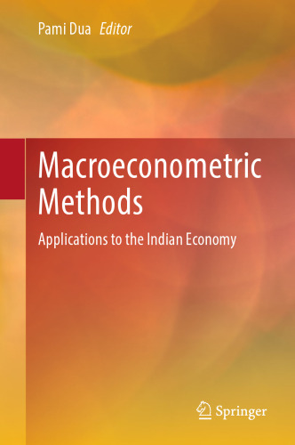Macroeconometric Methods: Applications to the Indian Economy