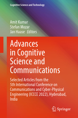 Advances in Cognitive Science and Communications. Selected Articles from the 5th International Conference on Communications and Cyber-Physical Engineering (ICCCE 2022), Hyderabad, India