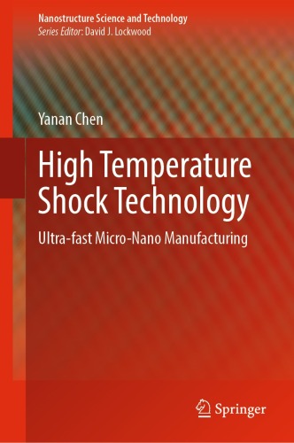 High Temperature Shock Technology: Ultra-fast Micro-Nano Manufacturing