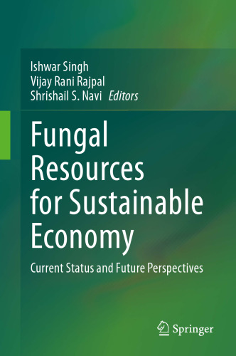 Fungal Resources for Sustainable Economy: Current Status and Future Perspectives