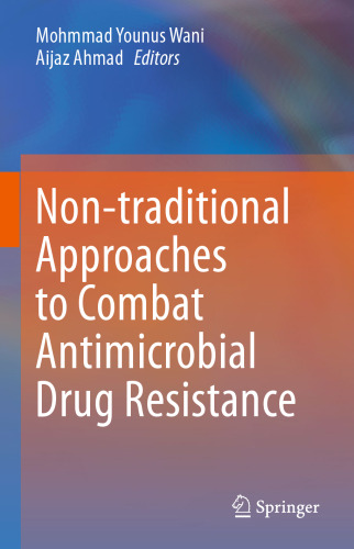 Non-traditional Approaches to Combat Antimicrobial Drug Resistance