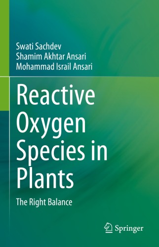 Reactive Oxygen Species in Plants: The Right Balance