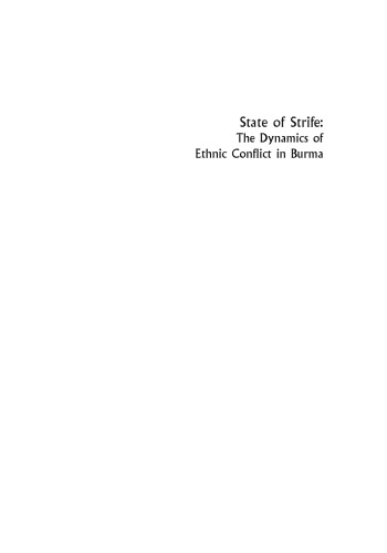 State of Strife: The Dynamics of Ethnic Conflict in Burma