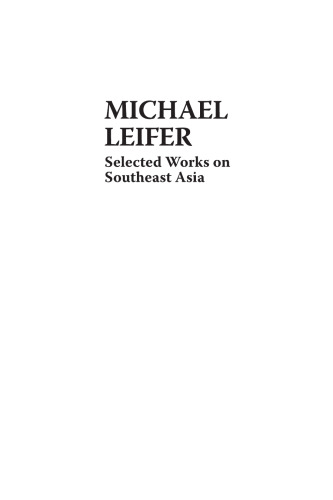 Michael Leifer: Selected Works on Southeast Asia