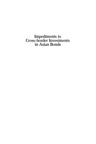 Impediments to Cross-Border Investments in Asian Bonds