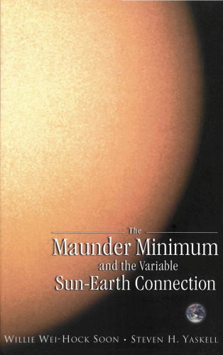The Maunder Minimum: And the Variable Sun-Earth Connection
