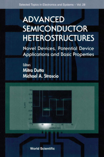 Advanced Semiconductor Heterostructures Novel Devices Potential Device Applications and Basic Prope