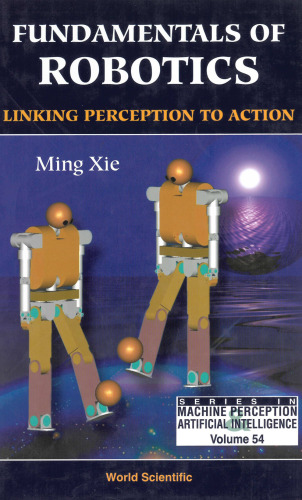 Fundamentals of Robotics: Linking Perception to Action