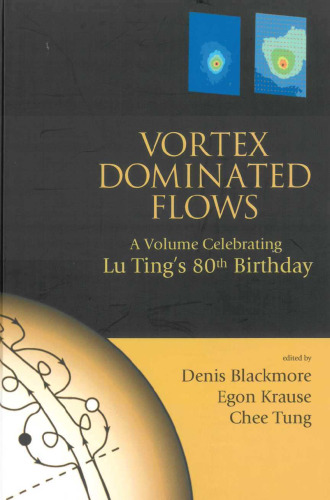 Vortex Dominated Flows: A Volume Celebrating Lu Ting's 80th Birthday