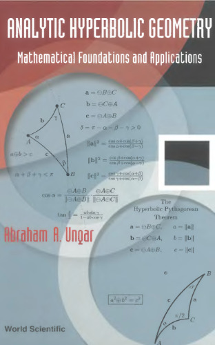 Analytic hyperbolic geometry: mathematical foundations and applications