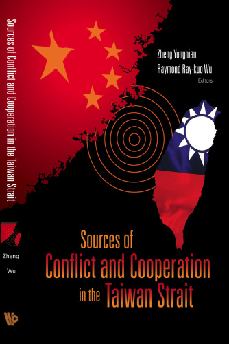 Sources Of Conflict And Cooperation In The Taiwan Strait