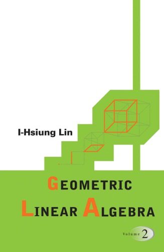 Geometric Linear Algebra Vol.2