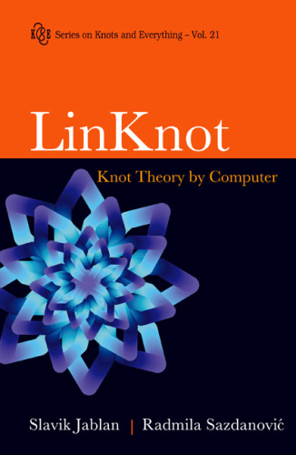 Linknot: Knot Theory by Computer (Series on Knots and Everything)