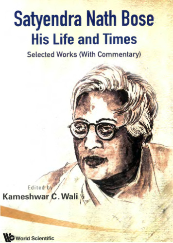 Satyendra Nath Bose: His Life and Times : Selected Works (with Commentary)