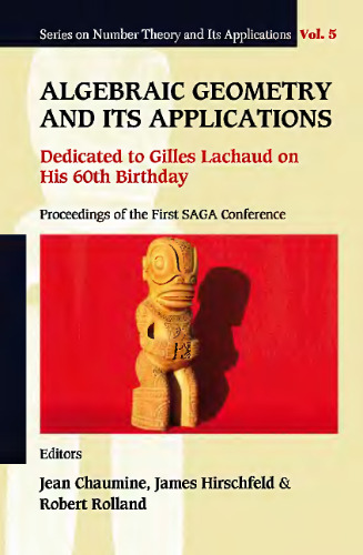 Algerbaic Geometry and Its Applications: Dedicated to Gilles Lachaud on His 60th Birthday ()