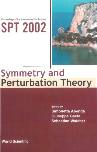 Symmetry and perturbation theory : proceedings of the international conference SPT 2002, Cala Gonone, Sardinia, Italy, 19-26 May 2002