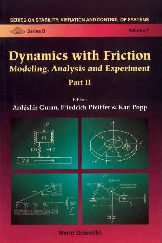 Dynamics with friction, Part II : modeling, analysis and experiment