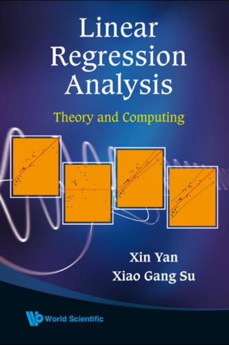 Linear regression analysis : theory and computing