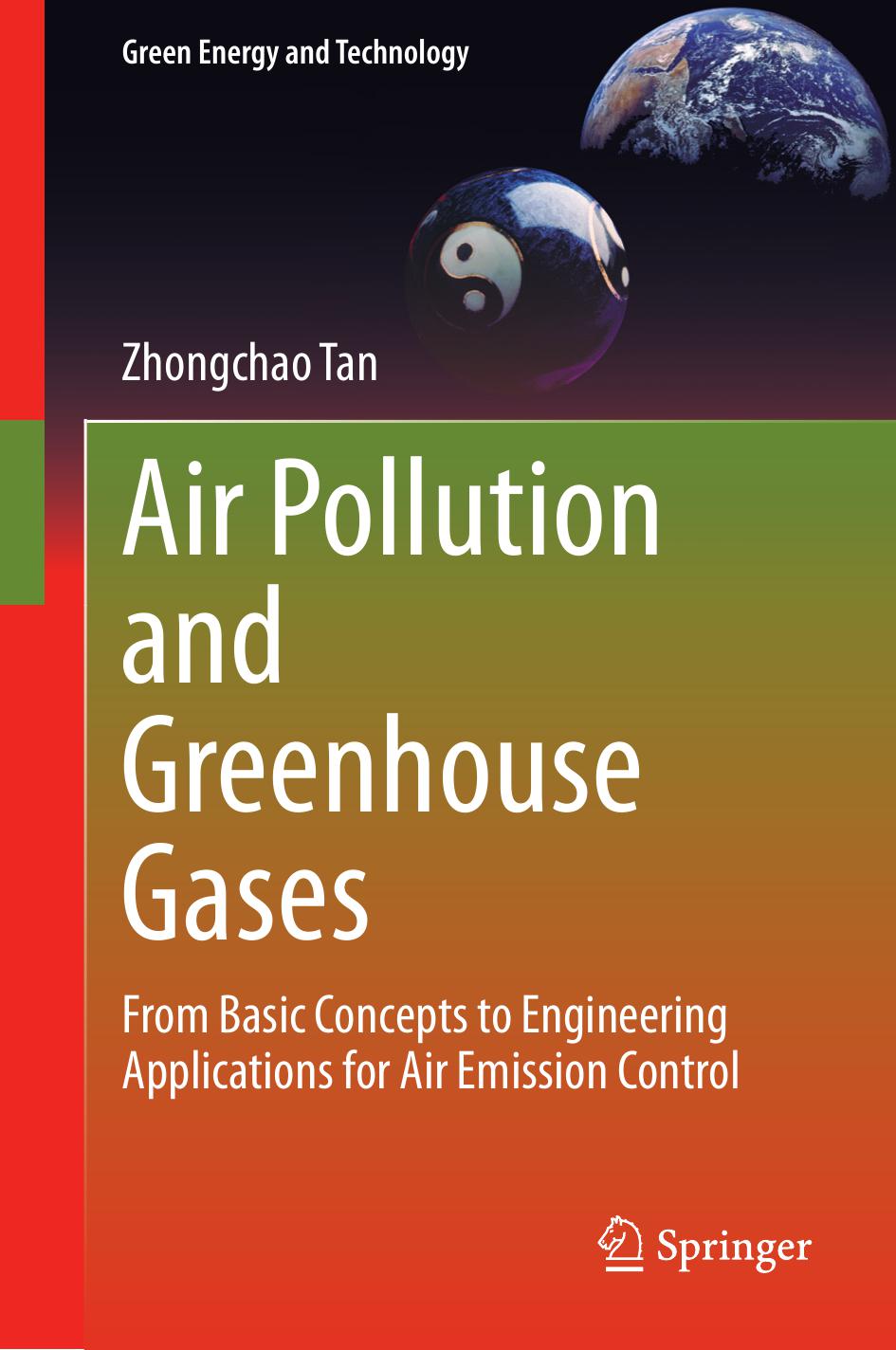 Air Pollution and Greenhouse Gases: From Basic Concepts to Engineering Applications for Air Emission Control (Green Energy and Technology)