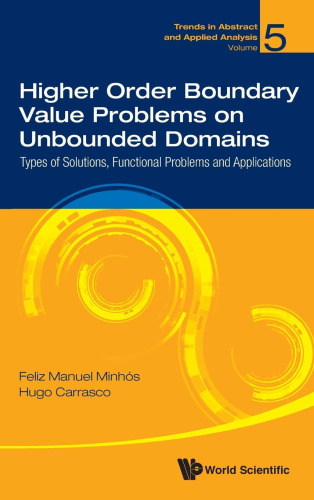 Higher Order Boundary Value Problems on Unbounded Domains (Trends in Abstract and Applied Analysis)