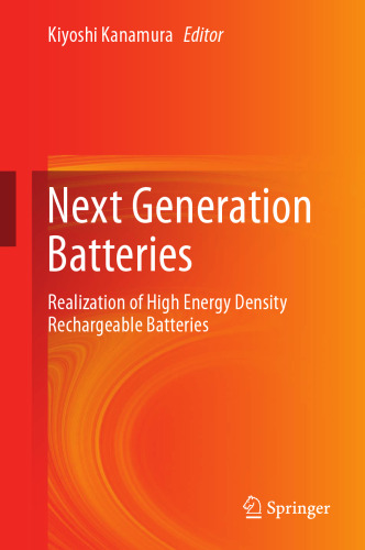 Next Generation Batteries: Realization of High Energy Density Rechargeable Batteries