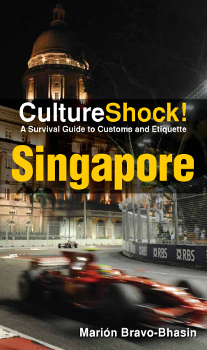 Singapore : A Survival Guide to Customs and Etiquette