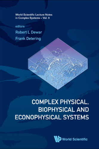 Complex physical, biophysical and econophysical systems : proceedings of the 22nd Canberra International Physics Summer School, the Australian National University, Canberra, 8-19 December 2008