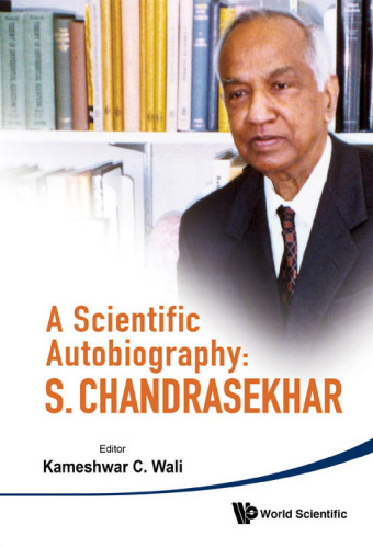 A scientific autobiography : S. Chandrasekhar